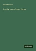 Cover: Treatise on the Steam Engine - Antigonos Verlag