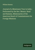 Cover: Journal of a Missionary Tour in India : Performed by the Rev. Messrs. Read and Ramsey, Missionaries of the American Board of Commissioners for Foreign Missions - Antigonos Verlag