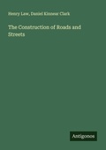 Cover: The Construction of Roads and Streets - Antigonos Verlag