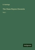 Cover: The Chess Players Chronicle - Antigonos Verlag