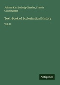 Cover: Text-Book of Ecclesiastical History - Antigonos Verlag