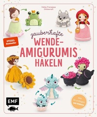 Abbildung von: Zauberhafte Wende-Amigurumis häkeln mit @chibiscraft - Edition Michael Fischer / EMF Verlag
