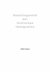 Abbildung von: Soziolinguistik  der  türkischen  Immigration - epubli
