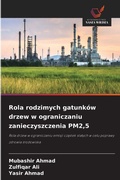 Cover: Rola rodzimych gatunkow drzew w ograniczaniu zanieczyszczenia PM2,5 - Wydawnictwo Nasza Wiedza