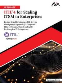 Abbildung von: Ultimate ITIL® 4 for Scaling ITSM in Enterprises: Design Scalable Integrated IT Service Management Systems (ITSMs) with ITIL® 4, DevOps, Cloud, and Agile for Complex IT Ecosystems - Orange Education Pvt Ltd