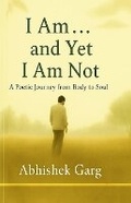 Cover: I am and Yet I am not - Unknown