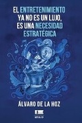 Cover: El entretenimiento ya no es un lujo, es una necesidad estrategica - Ediquid