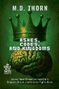 Enlarge image Cover: Ashes, Codes, and Kingdoms - Twist & Tether Press