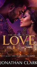 Cover: The Heart is to love, but also the Hardest to Love - Jonathan Clark