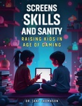 Cover: Screens, Skills, and Sanity - Jane Thomason