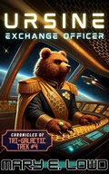 Cover: Ursine Exchange Officer: Chronicles of Tri-Galactic Trek - Deep Sky Anchor Press