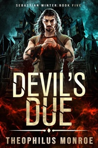 Enlarge image Cover: Devil's Due (Sebastian Winter, #5) - Theophilus Monroe