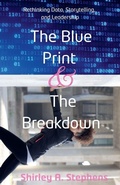Cover: The Blue Print & The Breakdown - Shirley Stephens