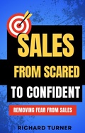 Cover: Sales: From Scared to Confident - Richard Turner