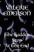 Cover: The Sudden Stop at the End - Emberlight Press