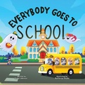 Cover: Everybody Goes to School - Palmetto Publishing