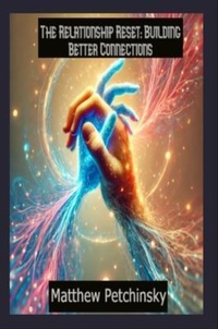 Enlarge image Cover: The Relationship Reset - Matthew Edward Petchinsky