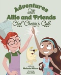 Cover: Adventures with Allie and Friends: Chef Cherie's Cafe - Mascot Kids