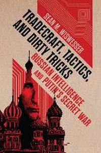 Abbildung von: Tradecraft, Tactics, and Dirty Tricks - Naval Institute Press