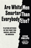 Cover: Are White Men Really Smarter Than Everyone Else? - The New Press