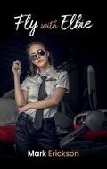 Cover: Fly with Elbie - Mark Erickson
