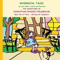 Cover: The Adventures of Johnathan Rhodes Fieldmouse - Book Two of Three - Meeting the Neighbors - Whimsical Tales by Lucia Alberti
