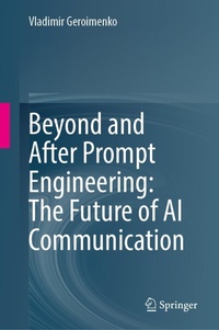 Abbildung von: Beyond and After Prompt Engineering: The Future of AI Communication - Springer