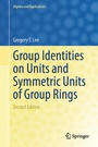Cover: Group Identities on Units and Symmetric Units of Group Rings - Springer