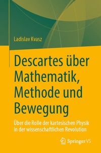 Abbildung von: Descartes über Mathematik, Methode und Bewegung - Springer VS