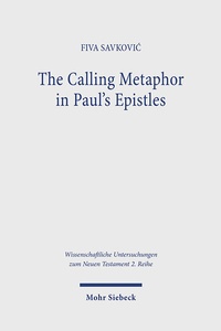 Abbildung von: The Calling Metaphor in Paul's Epistles - Mohr Siebeck