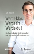 Cover: Werde klar. Werde frei. Werde du! - Springer