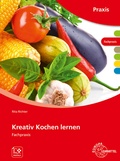 Cover: Kreativ Kochen lernen - Europa-Lehrmittel