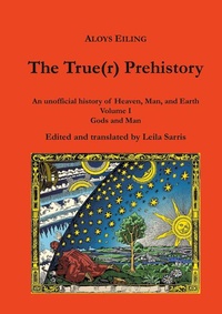 Enlarge image Cover: The True(r) Prehistory - BoD - Books on Demand