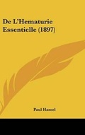 Cover: De L'Hematurie Essentielle (1897) - Kessinger Publishing