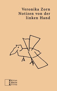 Enlarge image Cover: Notizen von der linken Hand - edition taberna kritika