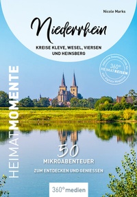 Abbildung von: Niederrhein - Kreise Kleve, Wesel, Viersen und Heinsberg - HeimatMomente - 360° medien
