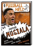 Cover: Mein Fu&szlig;ballheld Jamal Musiala - Seine Geschichte, seine Spiele, seine Rekorde - Karibu - ein Verlag der Edel Verlagsgruppe