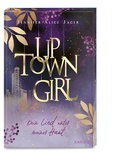 Cover: Uptown Girl (Band 1) - Dein Lied unter meiner Haut - Karibu - ein Verlag der Edel Verlagsgruppe
