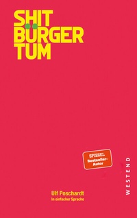 Abbildung von: Shitbürgertum. In einfacher Sprache - Westend