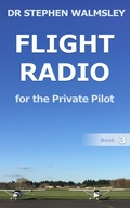 Cover: Flight Radio For The Private Pilot (Aviation Books Series, #3) - Stephen Walmsley