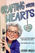 Cover: Grafting with Hearts (Mischief Blossoms, #1) - Jenni Ward