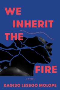 Abbildung von: We Inherit the Fire - McClelland & Stewart Inc.