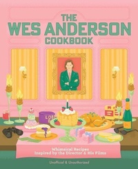 Enlarge image Cover: The Wes Anderson Cookbook - Harvard Common Press