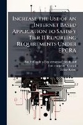 Cover: Increase the Use of an Internet Based Application to Satisfy Tier II Reporting Requirements Under EPCRA - Hutson Street Press