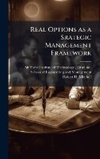 Enlarge image Cover: Real Options as a Srategic Management Framework - Hutson Street Press