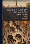 Cover: President Mckinley and American Imperialism - Hutson Street Press