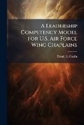 Cover: A Leadership Competency Model for U.S. Air Force Wing Chaplains - Hutson Street Press