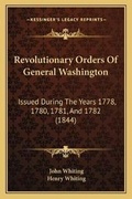Cover: Revolutionary Orders Of General Washington - Kessinger Publishing