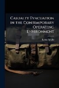 Abbildung von: Casualty Evacuation in the Contemporary Operating Environment - Hutson Street Press