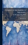 Cover: China-Latin America Military Engagement - Hutson Street Press